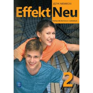 Effekt Neu 2. Język niemiecki. Liceum i technikum. Podręcznik z nagraniami. Nowa edycja 2022-2024