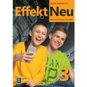 Effekt Neu 3. Język niemiecki. Liceum i technikum. Podręcznik z nagraniami. Nowa edycja 2023-2025