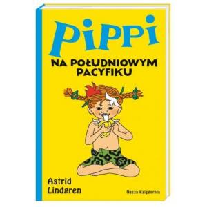 Pippi na południowym Pacyfiku. Wydawnictwo Nasza Księgarnia
