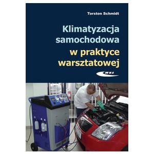Klimatyzacja samochodowa w praktyce warsztatowej wyd. 2013