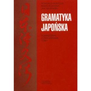 Gramatyka japońska Podręcznik z ćwiczeniami Tom 1