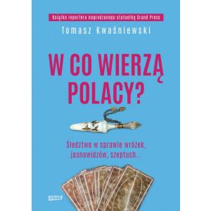 W co wierzą Polacy Śledztwo w sprawie wróżek jasnowidzów, szeptuch…