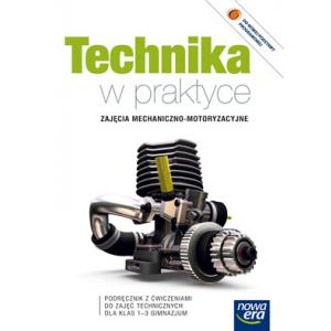 ZxxTechnika w praktyce "Zajęcia mechaniczno-motoryzacyjne" Gimnazjum kl. 1-3 podręcznik z ćwiczenia