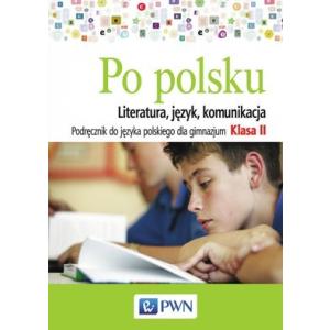 Po Polsku. Język Polski. Podręcznik. Klasa 2. Gimnazjum