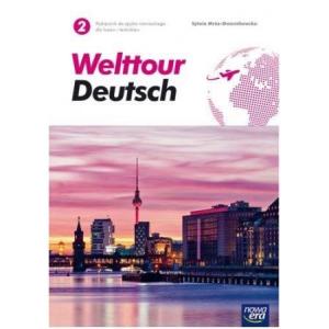 Welttour Deutsch 2. Liceum i technikum. Podręcznik