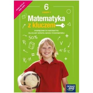 Matematyka z kluczem. Klasa 6. Szkoła Podstawowa. Podręcznik. Część 1. Nowa edycja 2022-2024