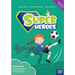 Super Heroes. Szkoła podstawowa klasa 1. Podręcznik. Nowa edycja 2023-2025