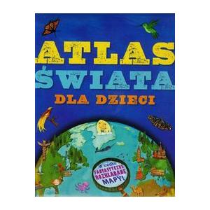 Atlas świata dla dzieci opr. twarda
