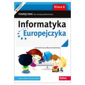 Informatyka Europejczyka. Podręcznik. Klasa 6. Szkoła Podstawowa