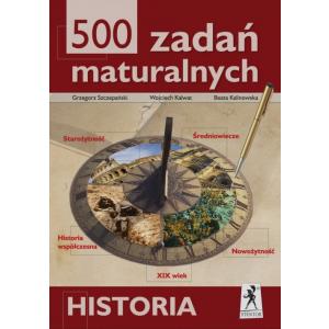 500 zadań maturalnych Historia