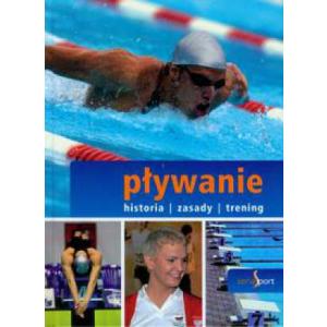 Sport. Pływanie - historia, zasady, trening