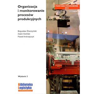 Organizacja i monitorowanie procesów produkcyjnych