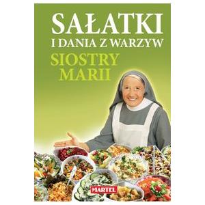 Sałatki i dania z warzyw siostry Marii