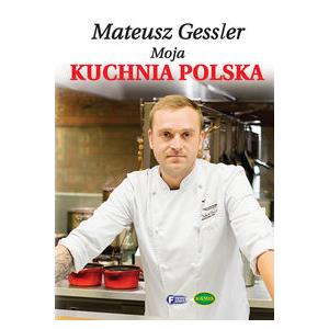 Moja Kuchania Polska Mateusz Gessler