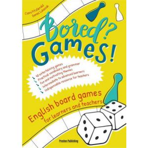 Bored? Games! English board games for learners and teachers. Poziom B1-C1