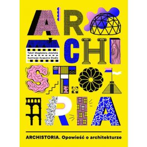 Archistoria. Opowieść o architekturze
