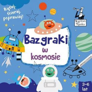 Kapitan Nauka. Bazgraki w kosmosie (3-6 lat) wyd. 2018