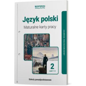 Język polski 2. Szkoła ponadpodstawowa. Maturalne karty pracy. Część 1 i 2. Linia I. Zakres rozsz.
