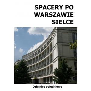 Spacery po Warszawie: Sielce /varsaviana/