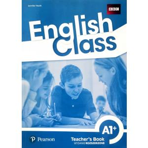 English Class A1+. Książka nauczyciela + kod do ActiveTeach. Nowe wydanie