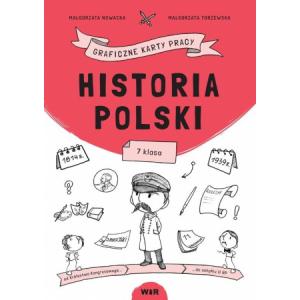 Historia Polski. Graficzne karty pracy. 7 klasa
