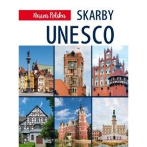 Nasza Polska. Skarby UNESCO. Wydawnictwo Ibis