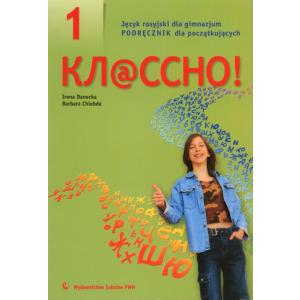 Kłassno! 1. Język Rosyjski. Podręcznik. Część 1. Gimnazjum Podręcznik