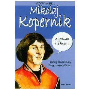 Nazywam się Mikołaj Kopernik