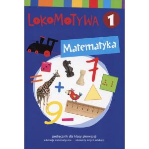Lokomotywa 1. Matematyka. Podręcznik