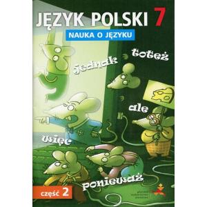 Nauka o Języku. Język Polski. Ćwiczenia. Klasa 7 Część 2.  Szkoła Podstawowa