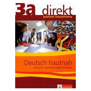 Direkt 3A Deutsch Hautnah. Podręcznik + CD. Poziom Rozszerzony