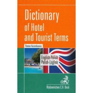 Dictionary of Hotel and Tourist Terms. Angielsko-Polski, Polsko-Angielski