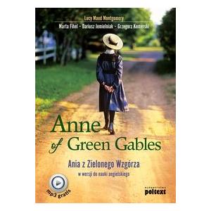 Anne of Green Gables. Ania z Zielonego Wzgórza w wersji do nauki języka angielskiego wyd. 2017