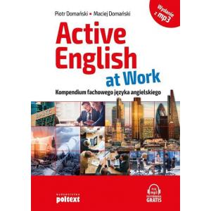 Active English At Work Wydanie z MP3. Kompendium Fachowego Języka Angielskiego