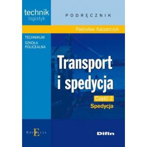 Transport i spedycja Część 2 Spedycja Podręcznik