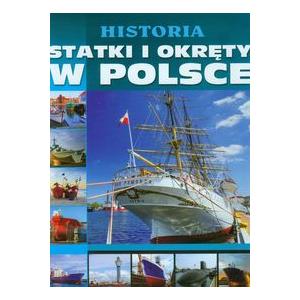 Historia. Statki i okręty w Polsce