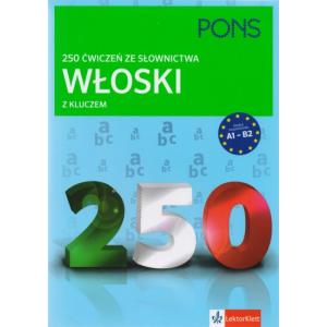 PONS Włoski - 250 ćwiczeń ze słownictwa z kluczem