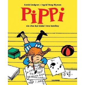 Pippi nie chce być duża i inne komiksy