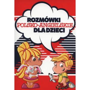 Rozmówki Polsko-Angielskie dla Dzieci
