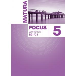 Matura Focus 5 B2+/C1. Ćwiczenia do Podręcznika Wieloletniego