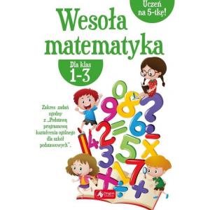 Wesoła matematyka dla dzieci dla klas 1-3