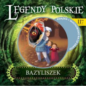 Legendy Polskie. Bazyliszek