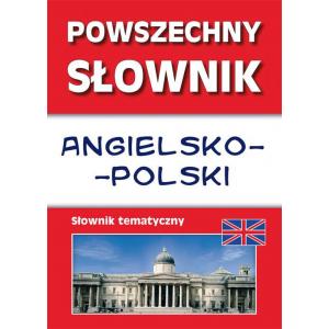 Powszechny Słownik Angielsko-Polski. Słownik Tematyczny