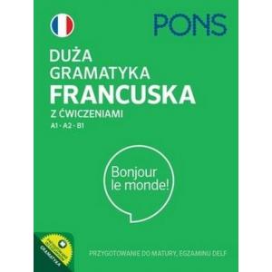PONS. Duża gramatyka francuska z ćwiczeniami A1-B1. wyd. 4