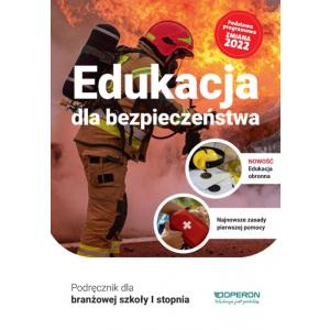 Edukacja dla bezpieczeństwa. Podręcznik dla szkół branżowych I stopnia. Nowa edycja. Wyd. Operon