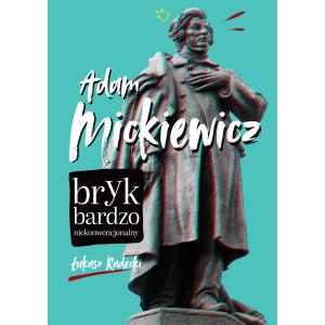 Adam Mickiewicz. Bryk bardzo niekonwencjonalny. Wydanie 2023