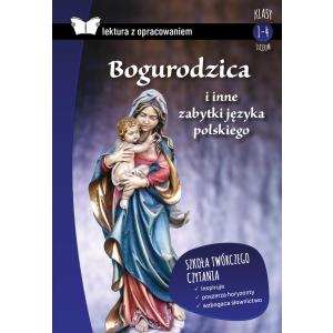 Lektura z opracowaniem. Bogurodzica i inne zabytki języka polskiego. Oprawa miękka