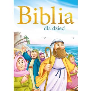 Biblia dla dzieci. Wydawnictwo Zielona Sowa. Wydanie 2023