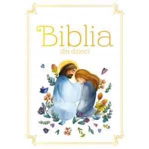 Biblia dla dzieci. Wydanie 2023