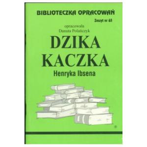 Dzika kaczka. Biblioteczka opracowań. Ibsen, H. Opr. mk